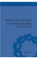 Middle-Class Writing in Late Medieval London