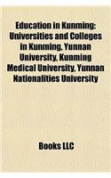 Education in Kunming: Universities and Colleges in Kunming, Yunnan University, Kunming Medical University, Yunnan Nationalities University(English)