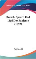 Brauch, Spruch Und Lied Der Bauleute (1892)