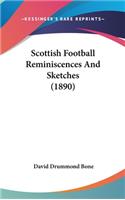 Scottish Football Reminiscences And Sketches (1890)