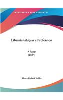 Librarianship as a Profession