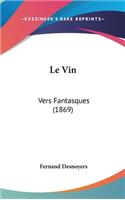 Le Vin: Vers Fantasques (1869)