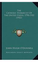 Catholic Hierarchy of the United States, 1790-1922 (1922the Catholic Hierarchy of the United States, 1790-1922 (1922) )