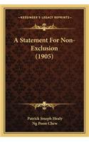 Statement for Non-Exclusion (1905)