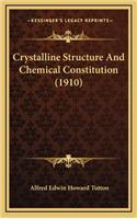 Crystalline Structure and Chemical Constitution (1910)