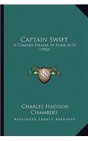 Captain Swift: A Comedy Drama in Four Acts (1902)