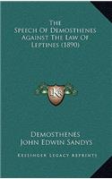 The Speech Of Demosthenes Against The Law Of Leptines (1890)