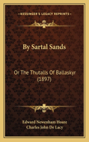 By Sartal Sands