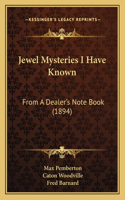 Jewel Mysteries I Have Known