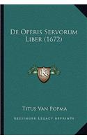De Operis Servorum Liber (1672)
