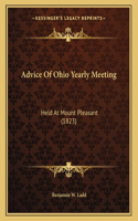 Advice Of Ohio Yearly Meeting: Held At Mount Pleasant (1823)