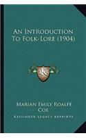 Introduction To Folk-Lore (1904)