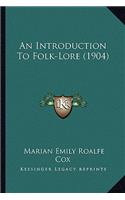 An Introduction To Folk-Lore (1904)