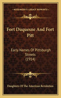 Fort Duquesne And Fort Pitt