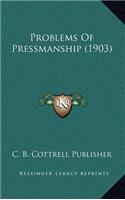 Problems Of Pressmanship (1903)