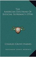 American Doctrine Of Judicial Supremacy (1914)