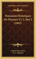 Documens Historiques Ou Discours V1-2, Part 2 (1842)