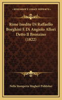 Rime Inedite Di Raffaello Borghini E Di Angiolo Allori Detto Il Bronzino (1822)