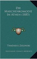 Die Marchenkomodie In Athen (1885): (German)