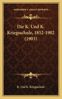 K. Und K. Kriegsschule, 1852-1902 (1903)