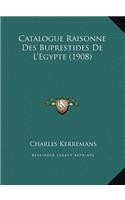 Catalogue Raisonne Des Buprestides De L'Egypte (1908)