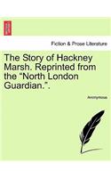 Story of Hackney Marsh. Reprinted from the North London Guardian..