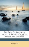 The Saga of American Society a Record of Social Aspiration 1607-1937