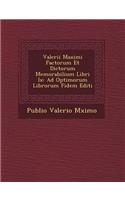 Valerii Maximi Factorum Et Dictorum Memorabilium Libri IX