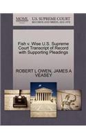 Fish V. Wise U.S. Supreme Court Transcript of Record with Supporting Pleadings