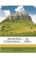 Memoria ... Al Congreso ... 1884...