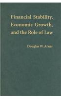 Financial Stability, Economice Growth, and the Role of Law