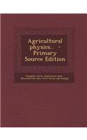 Agricultural Physics..