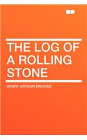 The Log of a Rolling Stone