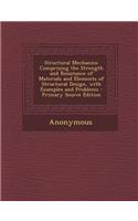 Structural Mechanics: Comprising the Strength and Resistance of Materials and Elements of Structural Design, with Examples and Problems