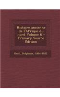 Histoire Ancienne de L'Afrique Du Nord Volume 6