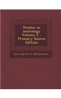 Studies in Neurology Volume 2 - Primary Source Edition