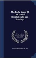Early Years Of The French Revolution In San Domingo