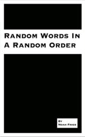 Random Words in A Random Order: (English)