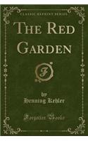 The Red Garden (Classic Reprint)