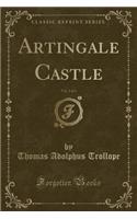 Artingale Castle, Vol. 2 of 3 (Classic Reprint)