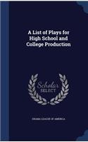 A List of Plays for High School and College Production: (English)
