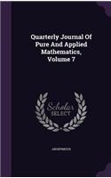 Quarterly Journal of Pure and Applied Mathematics, Volume 7