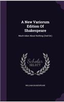 A New Variorum Edition Of Shakespeare: Much Adoe About Nothing (2nd Ed.)(English)