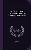 Text-book Of Deductive Logic For The Use Of Students