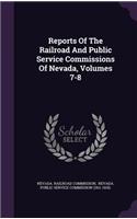 Reports of the Railroad and Public Service Commissions of Nevada, Volumes 7-8