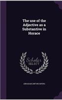 The Use of the Adjective as a Substantive in Horace