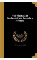 The Teaching of Mathematics in Secondary Schools