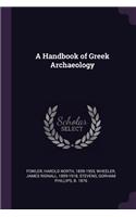 A Handbook of Greek Archaeology