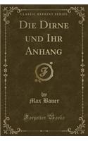Die Dirne und Ihr Anhang (Classic Reprint)