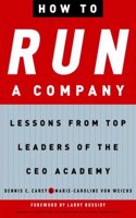 How To Run A Company: Lessons From Top Leaders Of The CEO Academy